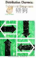 DISTRIBUTION CHANNELS:BEHAVIORAL DIMENSIONS 1969 PDF电子版封面 LOUIS W.STERN