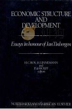 ECONOMIC STRUCTURE AND DEVELOPMENT ESSAYS IN HONOUR OF JAN TINBERGEN 1973 PDF电子版封面 072043078X H.C.BOS