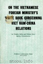 ON THE VIETNAMESE FOREIGN MINISTRY'S WHITH BOOK CONCERNING VIET NAM-CHINA RELATIONS BY PEOPLE