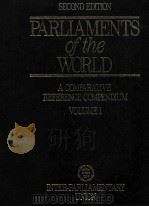 SECOND EDITION PARLIAMENTS OF THE WORLD ACOMPARATIVE REFERENCE COMPENDIUM VOLUME I   1986  PDF电子版封面  0816015511   