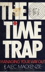 THE TIME TRAP MANAGING YOUR WAY OUT 1972 PDF电子版封面 0814453082