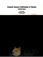 DOMESTIC RESOURCE MOBILIZATION IN PAKISTAN SELECTED ISSUES（1984 PDF版）