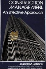 CONSTRUCTION MANAGEMENT: AN EFFECTIVE APPROACH 1980 PDF电子版封面 0835909271