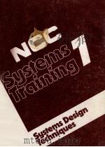 NCC SYSTEMS TRAINING 7 SYSYTEMS DESIGN TECHNIQUE 1984 PDF电子版封面 0850124522