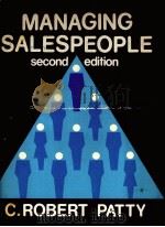 MANAGING SALESPEOPLE SECOND EDITION 1982 PDF电子版封面 083594221X C.ROBERT PATTY