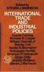INTERNATIONAL TRADE AND INDUSTRIAL POLICIES GOVERMENT INTERVENTION AND AN OPEN WORLD ECOMY 1978 PDF电子版封面 0841903700