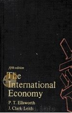 FIFTH EDITION THE INTERNATIONAL ECONOMY 1975 PDF电子版封面 002332706X P.T.ELLSWORTH