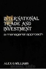 INTERNATIONAL TRADE AND INVESTMENT A MANAGERIAL APPROACH（1982 PDF版）