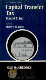 CAPITAL TRANSFER TAX SECOND EDITION   1977  PDF电子版封面  0712103929  RONALD C.IND 