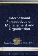 INTERNATIONA LPERSPECTIVES ON MANAGEMENT AND ORGANIZATION 1981 PDF电子版封面 0566004690