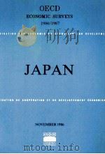 OECD ECONOMIC SURVEYS 1986/1987 JAPAN   1986  PDF电子版封面  9264128896   