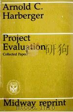 PROJECT EVALUATION COLLECTED PAPERS 1976 PDF电子版封面 0226315932