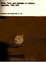 PRIES TAXES AND SUBSIDIES IN PAKISTAN AGRICULTRE 1960-1976 1980 PDF电子版封面
