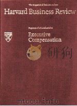THE MAGAZINE OF DECISION MAKERS HARVARD BUSINESS REVIEW KEPRINTS OF SELECTED ARTICLES EXECUTIVE COMP   1970  PDF电子版封面     