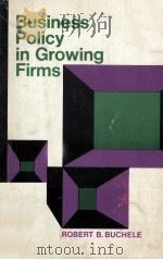 BUSINESS POLICY IN GROWING FIRMS 1967 PDF电子版封面