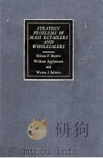 STRATEGY PROBLEMS OF MASS RETAILERS AND WHOLESALERS 1970 PDF电子版封面 MILTON P.BROWN