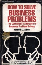 HOW TO SOLVE BUSINESS PROBLEMS 1982 PDF电子版封面 0070007535