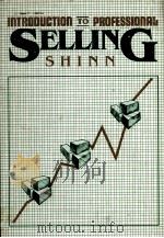 INTRODUCTION TO PROFESSIONAL SELLING   1981  PDF电子版封面  0070569062  GEORGE SHINN 