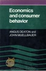 ECONOMICS AND CONSUMER BEHAVIOR   1979  PDF电子版封面  0521228506  ANGUS DEATON 