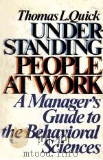 UNDERSTANDING PEOPLE AT WORK 1976 PDF电子版封面 0917386175 THOMAS L.QUICK