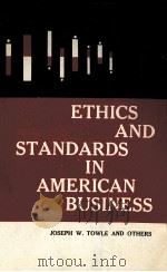 ETHICS AND ATANDARDS IN AMERICA NBUSINESS 1964 PDF电子版封面 JOSEPH W.TOWLE