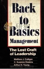 BACK TO BASIC MANAGEMENT THE LOST CRAFT OF LEADERSHIP 1982 PDF电子版封面 0871967553 ARTHUR H.YOUNG