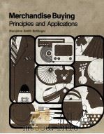 MERCHANDISE BUYING PRICIPLES AND APPLICATIONS 1977 PDF电子版封面 0697080145