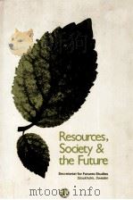 RESOURCES SOCIETY THE FUTURE 1979 PDF电子版封面 0080232663 ROGER G.TANNER