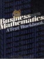BUSINESS MATHEMATICS A TEXT WORKBOOK 1984 PDF电子版封面 0131052470 GEORGE COCKS