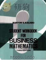 STUDENT WORKBOOK FOR BUSINESS MATHEMATICS THIRD EDITION 1981 PDF电子版封面 0155056425
