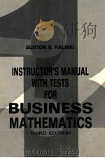 INSTRUCTOR'S MANUAL WITH TESTS FOR BUSINESS MATHMATICS THIRD EDITION 1982 PDF电子版封面 0155056433