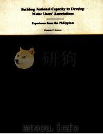 BUILDING NATIONAL CAPACITY TO DEVELOP WATER USERS'S ASSOCIATIONS 1982 PDF电子版封面