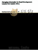 MANAGING INFORMATION FOR RURAL DEVELOPMENT LESSONS FROM EASTERN AFRICA   1980  PDF电子版封面     