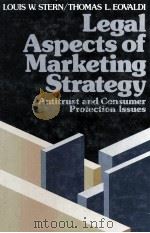 LEGAL ASPECTS OF MARKETING STRATEGY ANTITRUST AND CONSUMER PROTECTION ISSUES（1984 PDF版）