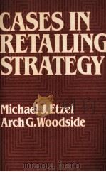 CASES IN RETAILING ATRATEGY 1980 PDF电子版封面 0023343702