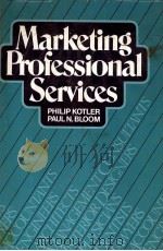 MARKETING PROFESSIONAL SERVICES 1984 PDF电子版封面 0135576202