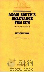 ADAM SMITH'S RELEVANCE FOR 1976   1976  PDF电子版封面  091605442X   