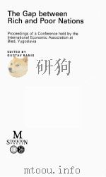 THE GAP BETWEEN RICH AND POOR NATIONS 1972 PDF电子版封面 0333131932