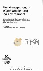 THE MANAGEMENT OF WATER QUALITY AND THE ENVIRONMENT 1974 PDF电子版封面 0333156927