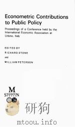 ECONOMETRIC CONTRIBUTIONS TO PUBLIC POLICY 1978 PDF电子版封面 0333240421