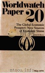 THE GLOBALECONOMIC PROPECT:NEW SOURCES OF ECONOMIC STRESS 1978 PDF电子版封面 0916468186 LESTER R.BROWN