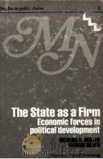 THE STATE AS A FIRM:ECONOMIC FORCES IN POLITICAL DEVELOPMENT   1979  PDF电子版封面  0898380006   