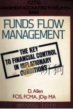 FUNDS FLOW MANAGEMENT   1980  PDF电子版封面    DAVID ALLEN 