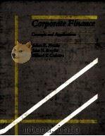 CORPORATE FINANCE:CONCEPTS AND APPLICATIONS 1985 PDF电子版封面 0534040950