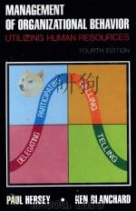 MANAGEMENT OF ORGANIZATIONAL BEHAVIOR:UTILIZING HUMANRESOURCES FOURTH EDITION   1982  PDF电子版封面  0135496187   