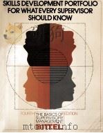 SKILLS DEVELOPMENT PORTFOLIO FOR WHAT EVERY SUPERVISOR SHOULD KNOW FOURTH EDITIION 1980 PDF电子版封面 0070055629