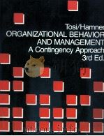 ORGANIZATIONAL BEHAVIOR AND MANAGEMENT:A CONTINGENCY APPROACH THIRD EDITION 1982 PDF电子版封面 0471085049