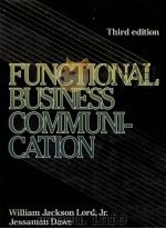 FUNCTIONAL BUSINESS COMMUNICATION THIRD EDITION   1983  PDF电子版封面  0133322963   