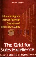 THE GRID FOR SALES EXCELLENCE:NEW INSIGHTS INTO A PROVEN SYSTEM OF EFFECTIVE SALES SECOND EDITION 1980 PDF电子版封面 0070056803