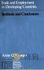 TRADE AND EMPLOYMENT IN DEVELOPING COUNTRIES 3 SYNTHESIS AND CONCLUSIONS 1983 PDF电子版封面 0226454940 ANNE O.KRUEGER